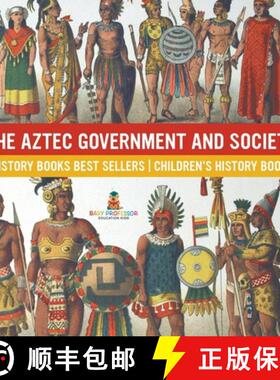 【3-4周达】The Aztec Government and Society - History Books Best Sellers | Children's History Books [9798869415646]