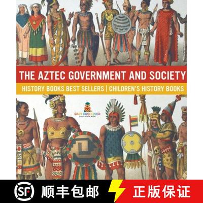 【3-4周达】The Aztec Government and Society - History Books Best Sellers | Children's History Books [9798869415646]