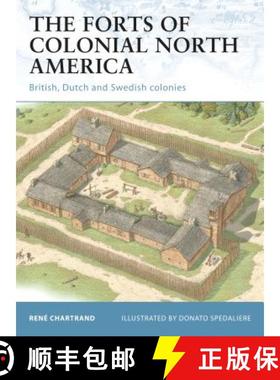 预订 The Forts of Colonial North America: British, Dutch and Swedish colonies [9781849081979]