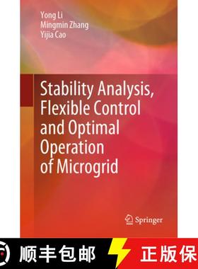 【3-4周达】Stability Analysis, Flexible Control and Optimal Operation of Microgrid [9789819907526]