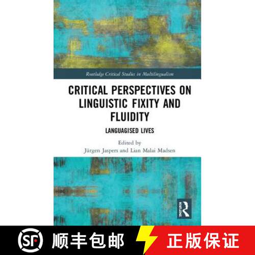 【3-4周达】精装 Critical Perspectives on Linguistic Fixity and Fluidity : Languagised Lives [9781138602977]