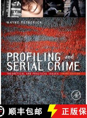 【3-4周达】Profiling and Serial Crime: Theoretical and Practical Issues [9781455731749]