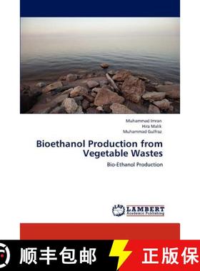 预订 Bioethanol Production from Vegetable Wastes [9783847324010]