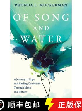 【3-4周达】Of Song and Water : A Journey to Hope and Healing Conducted through Music and Nature [9781631956775]