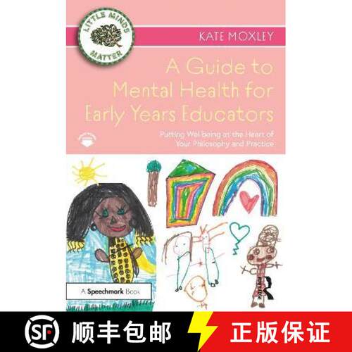 【3-4周达】A Guide to Mental Health for Early Years Educators: Putting Wellbeing at the Heart of Your... [9780367704261]