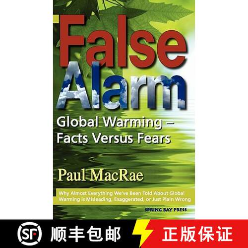 【3-4周达】False Alarm: Global Warming -- Facts Versus Fears [9780986486203]