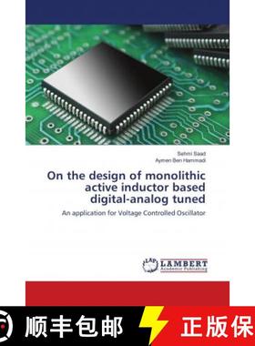 预订 On the design of monolithic active inductor based digital-analog tuned [9783659571985]