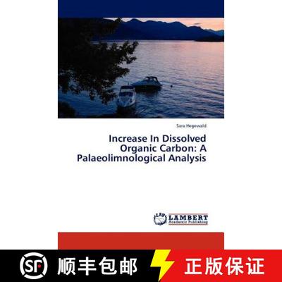 预订 Increase In Dissolved Organic Carbon: A Palaeolimnological Analysis [9783845417127]