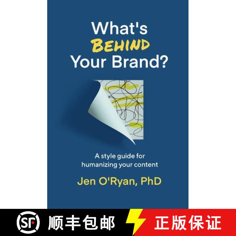 预订 What's Behind Your Brand?: A Style Guide for Humanizing Your Content [9798218386269]