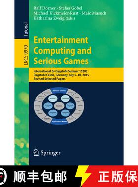 【3-4周达】Entertainment Computing and Serious Games: International GI-Dagstuhl Seminar 15283, Dagstu... [9783319461519]