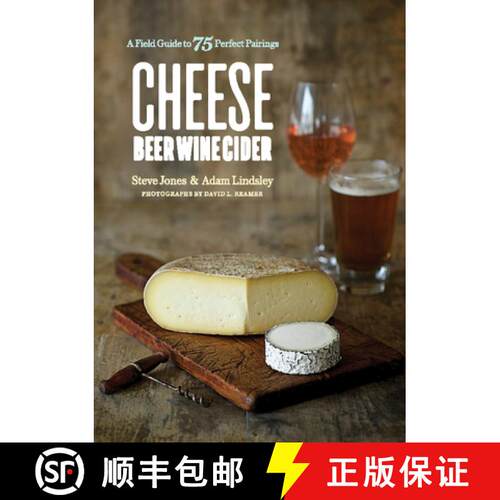 【3-4周达】Cheese Beer Wine Cider – A Field Guide to 75 Perfect Pairings [9781682682432]