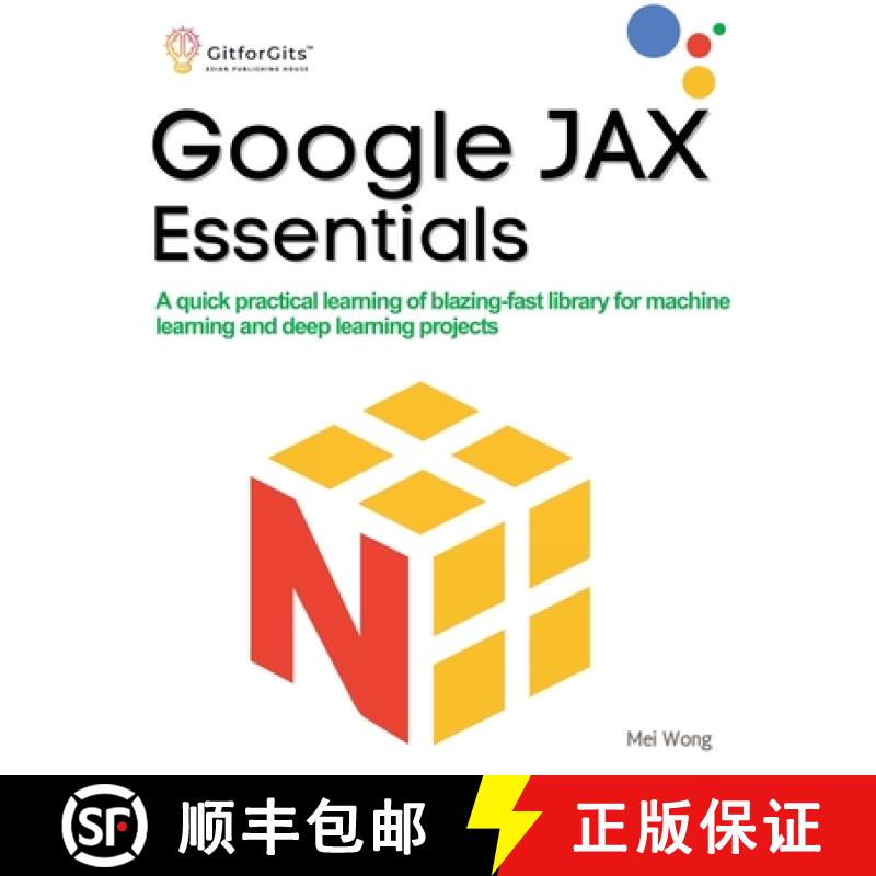 【3-4周达】Google JAX Essentials: A quick practical learning of blazing-fast library for machine lear... [9788196288358]