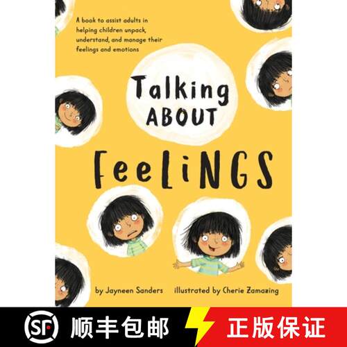 【3-4周达】Talking About Feelings: A book to assist adults in helping children unpack, understand and... [9781925089073]