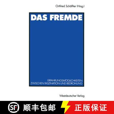 【3-4周达】Das Fremde: Erfahrungsmöglichkeiten Zwischen Faszination Und Bedrohung [9783531122458]