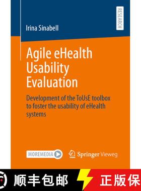 【3-4周达】Agile eHealth Usability Evaluation : Development of the ToUsE toolbox to foster the usabil... [9783658444334]