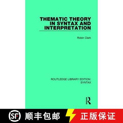 【3-4周达】Thematic Theory in Syntax and Interpretation [9781138698093]