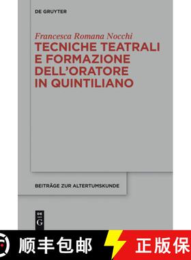 预订 Tecniche teatrali e formazione dell'oratore in Quintiliano [9783110324464]