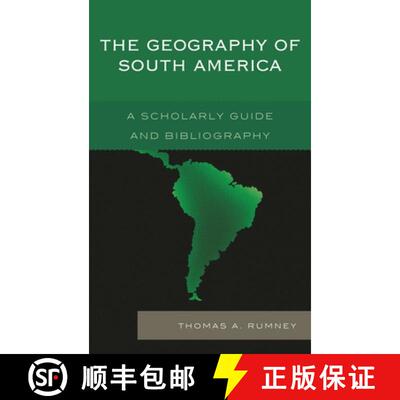 【3-4周达】精装 The Geography of South America : A Scholarly Guide and Bibliography [9780810886346]