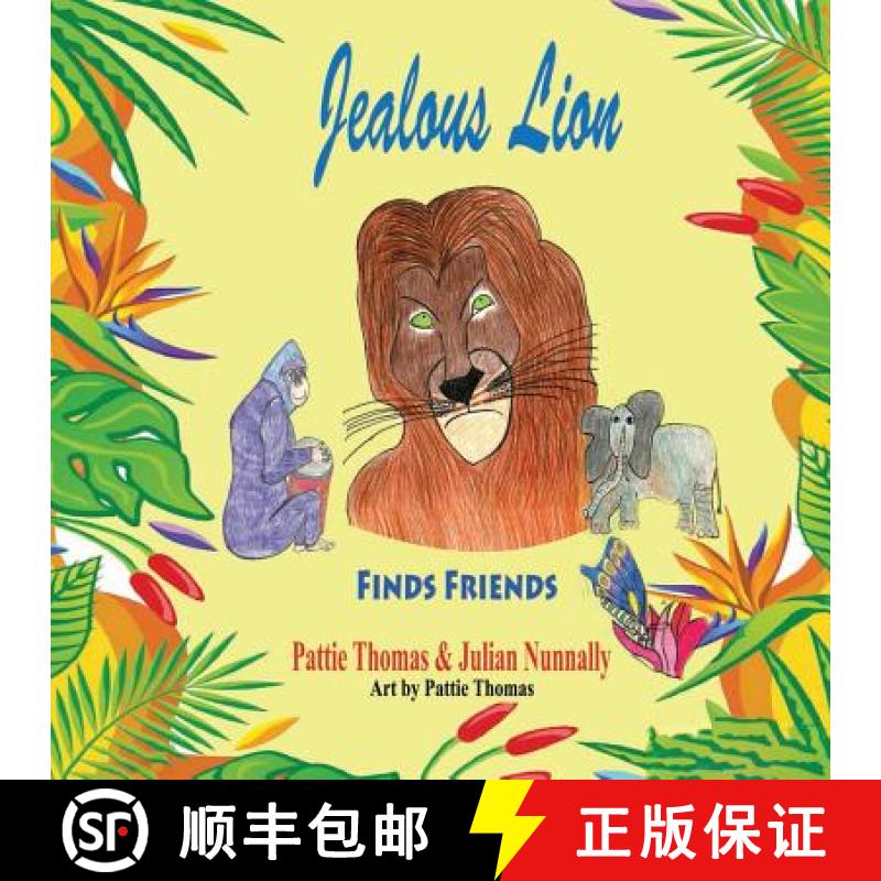 【3-4周达】Jealous Lion: Finds Friends [9780615928227]