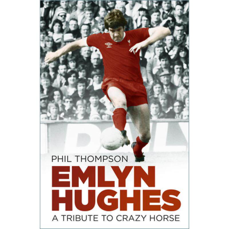 【4周达】emlyn hughes: a tribute to crazy horse [9781803992587]