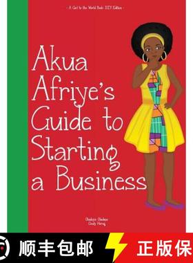 【3-4周达】Girl to the World: Akua Afriye's Guide to Starting a Business [9781945623080]