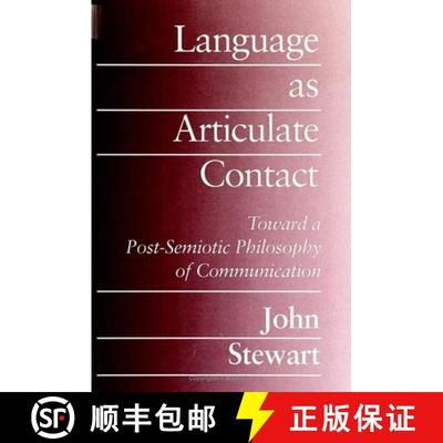 【3-4周达】Language as Articulate Contact: Toward a Post-Semiotic Philosophy of Communication [9780791422885]
