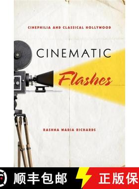 【3-4周达】Cinematic Flashes: Cinephilia and Classical Hollywood [9780253006929]