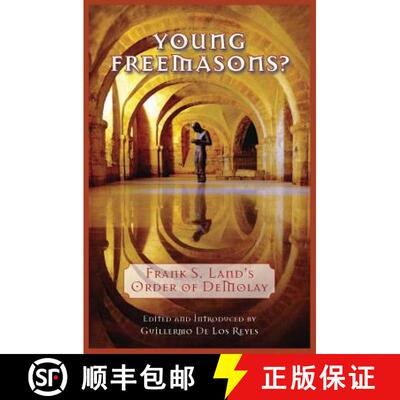 【3-4周达】Young Freemasons?: Frank S. Land's Order of Demolay [9781935907268]
