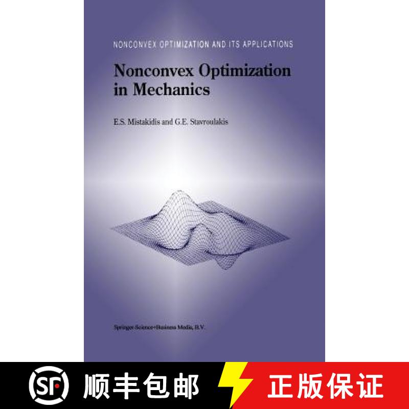 【4周达】Nonconvex Optimization in Mechanics : Algorithms, Heuristics and Engineering Applications by... [9781461376729]