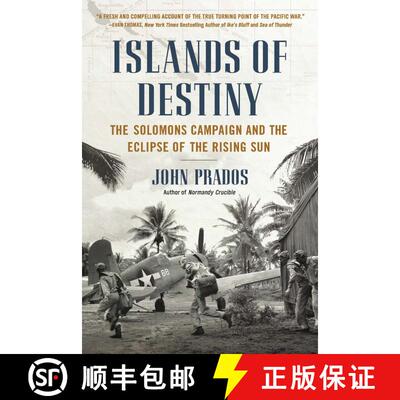 【3-4周达】Islands of Destiny: The Solomons Campaign and the Eclipse of the Rising Sun [9780451414823]