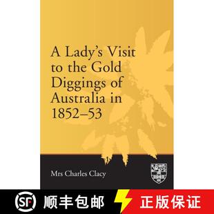 【3-4周达】Lady's Visit to the Gold Diggings of Australia in 1852-53 [9781920897178]