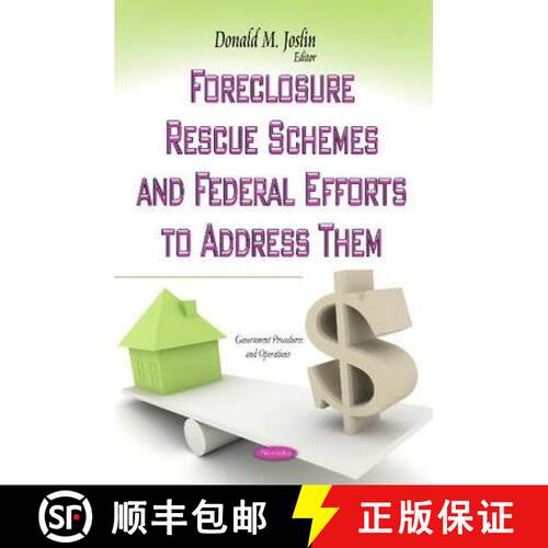 【3-4周达】Foreclosure Rescue Schemes and Federal Efforts to Address Them [9781629489346]