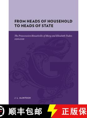 【3-4周达】From Heads of Household to Heads of State – The Preaccession Households of Mary and Eliza... [9780231135504]