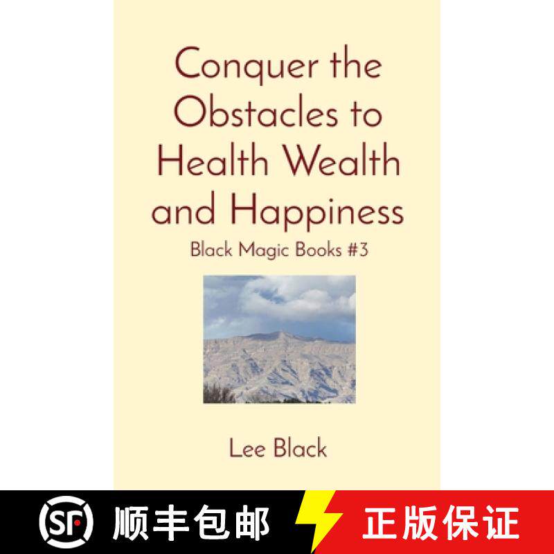 预订 Conquer the Obstacles to Health Wealth and Happiness: Black Magic Books #3 [9781088131633]