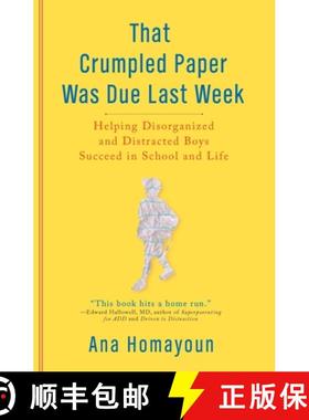 【3-4周达】That Crumpled Paper Was Due Last Week: Helping Disorganized and Distracted Boys Succeed in... [9780399535598]
