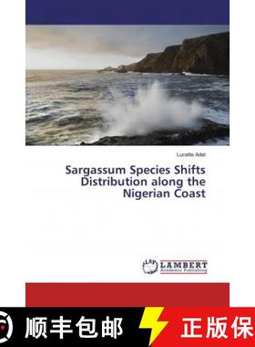 预订 Sargassum Species Shifts Distribution along the Nigerian Coast [9786200279767]