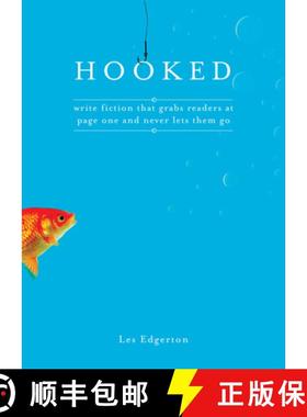 【3-4周达】Hooked: Write Fiction That Grabs Readers on Page One and Never Lets Them Go [9781582974576]