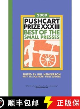 【3-4周达】Pushcart Prize (2009) XXXIII : Best of the Small Presses [9781888889505]