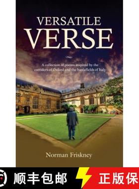 预订 Versatile Verse: A collection of poems inspired by the corridors of Oxford and the battlefields ... [9781909874619]