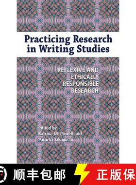 预订 Practicing Research in Writing Studies: Reflexive and Ethically Responsible Research [9781612890883]