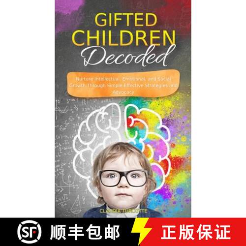 【3-4周达】精装 Gifted Children Decoded: Nurture Intellectual, Emotional, and Social Growth Through S... [9781068911743]