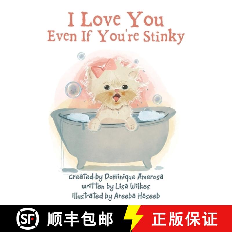 【3-4周达】I Love You Even If You're Stinky: WISP: Book One [9781665753456]