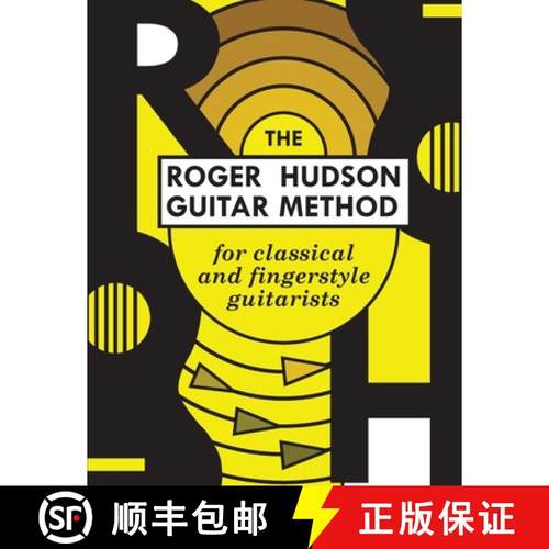 预订 The Roger Hudson Guitar Method: for Classical and Fingerstyle Guitarists [9780578425726]