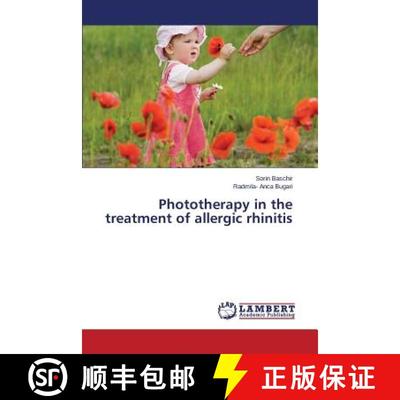 预订 Phototherapy in the Treatment of Allergic Rhinitis [9783659544538]