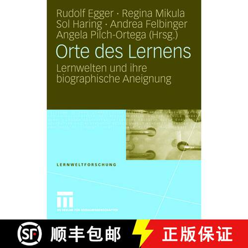 【3-4周达】Orte des Lernens: Lernwelten und ihre biographische Aneignung [9783531161709]