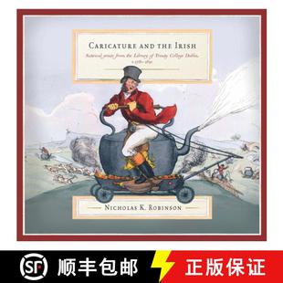 【3-4周达】Caricature and the Irish: Satirical Prints from the Library of Trinity College Dublin, C.1... [9781801511353]