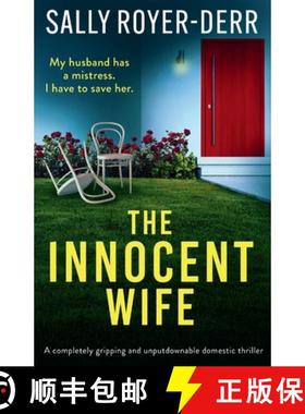【3-4周达】The Innocent Wife: A Completely Gripping and Unputdownable Domestic Thriller [9781805088325]