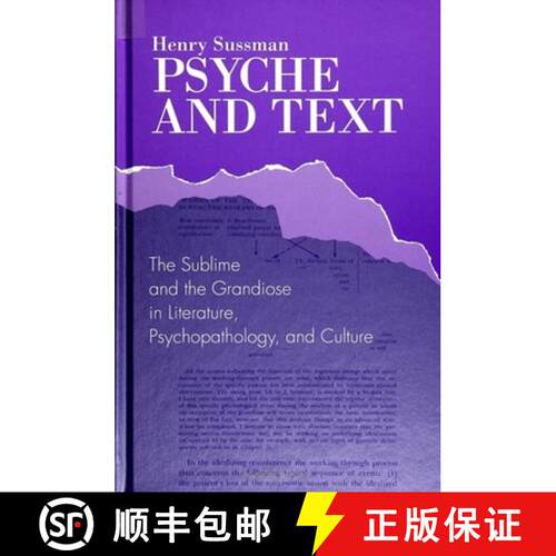 【3-4周达】Psyche and Text : The Sublime and the Grandiose in Literature, Psychopathology, and Culture [9780791415702]