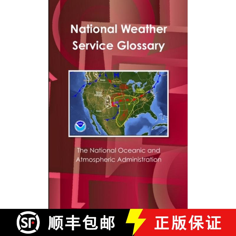 【3-4周达】The National Oceanic and Atmospheric Administration's National Weather Service Glossary [9781300414025]