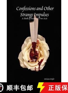 【3-4周达】Confessions and Other Strange Impulses: A Book of Poetry in Two Acts [9781847283542]